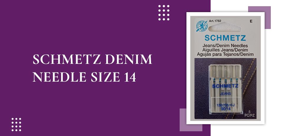 Schmetz Denim Needle Size 14